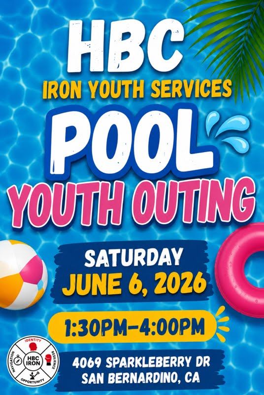 HBC IRON Youth Services Pool Youth Outing flyer — Saturday, June 6, 2026, 1:30 PM to 4:00 PM at 4069 Sparkleberry Dr, San Bernardino, CA